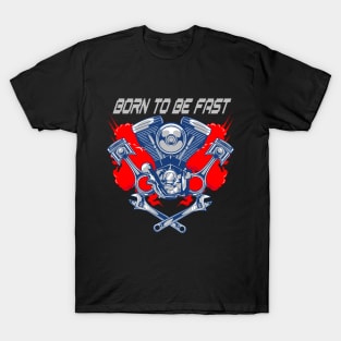 Machine Motor Bike - Born to be Fast T-Shirt